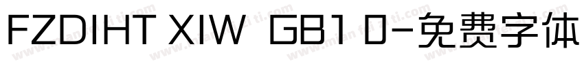 FZDIHT XIW  GB1 0字体转换